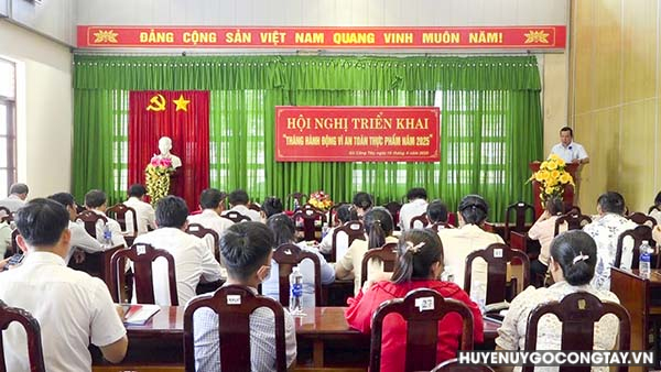 Huyện Gò Công Tây tổ chức hội nghị triển khai “Tháng hành động vì an toàn thực phẩm năm 2025”