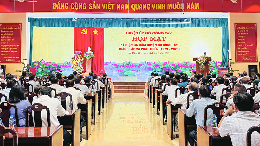 Huyện ủy Gò Công Tây, tổ chức họp mặt Kỷ niệm 46 năm huyện Gò Công Tây thành lập và phát triển (1979 - 2025)